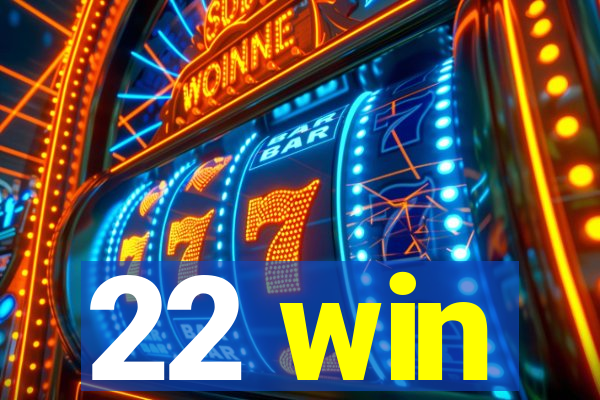 22 win